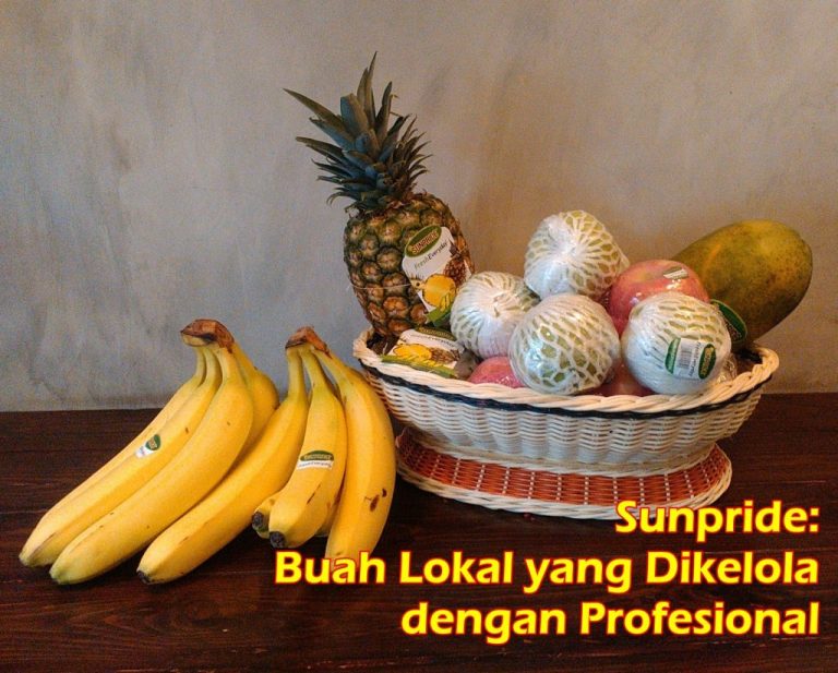 Sunpride: Buah Lokal yang Dikelola dengan Profesional