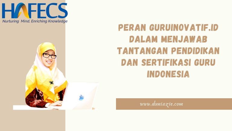 Peran GuruInovatif.id dalam Menjawab Tantangan Pendidikan dan Sertifikasi Guru Indonesia