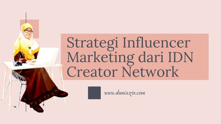 Strategi Influencer Marketing dari IDN Creator Network