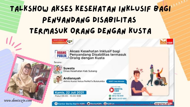 Talkshow Akses Kesehatan Inklusif bagi Penyandang Disabilitas termasuk Orang dengan Kusta