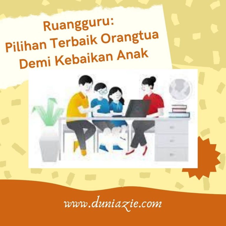 Ruangguru: Pilihan Terbaik Orangtua Demi Kebaikan Anak
