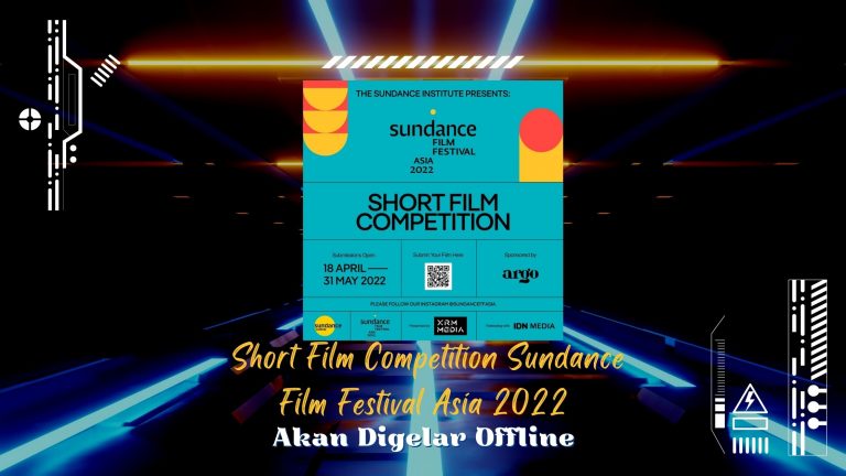 Short Film Competition Sundance Film Festival: Asia 2022 akan Digelar Offline