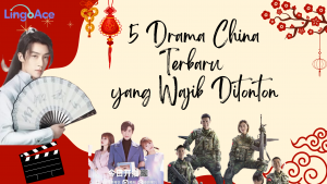 5 Drama China Terbaru yang Wajib Ditonton