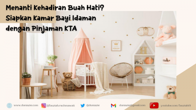 Menanti Kehadiran Buah Hati? Siapkan Kamar Bayi Idaman dengan Pinjaman KTA