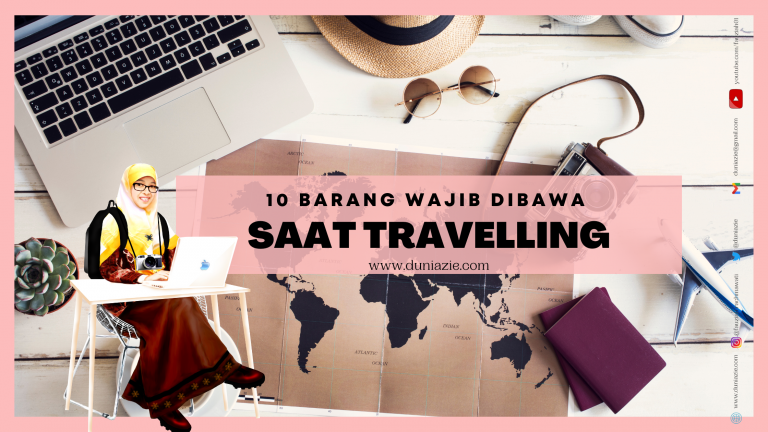 10 Barang Wajib Dibawa Saat Travelling