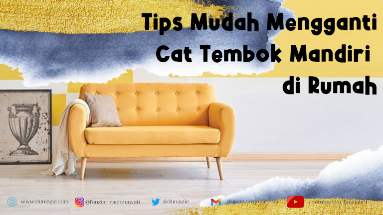 Tips Mudah Mengganti Cat Tembok Mandiri Di Rumah