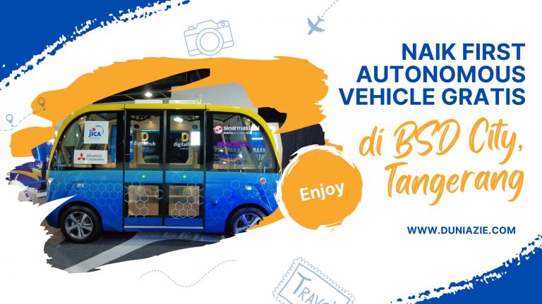 Naik First Autonomous Vehicle Gratis di BSD City, Tangerang