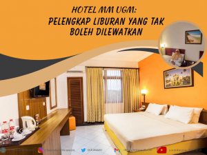 Hotel MMUGM: Pelengkap Liburan yang Tak Boleh Dilewatkan