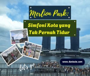 Merlion Park: Simfoni Kota yang Tak Pernah Tidur