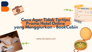 Cara Agar Tidak Tertipu Promo Hotel Online yang Menggiurkan 