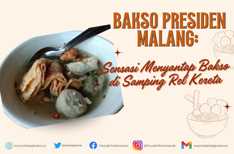 Bakso Presiden Malang: Sensasi Menyantap Bakso di Samping Rel Kereta